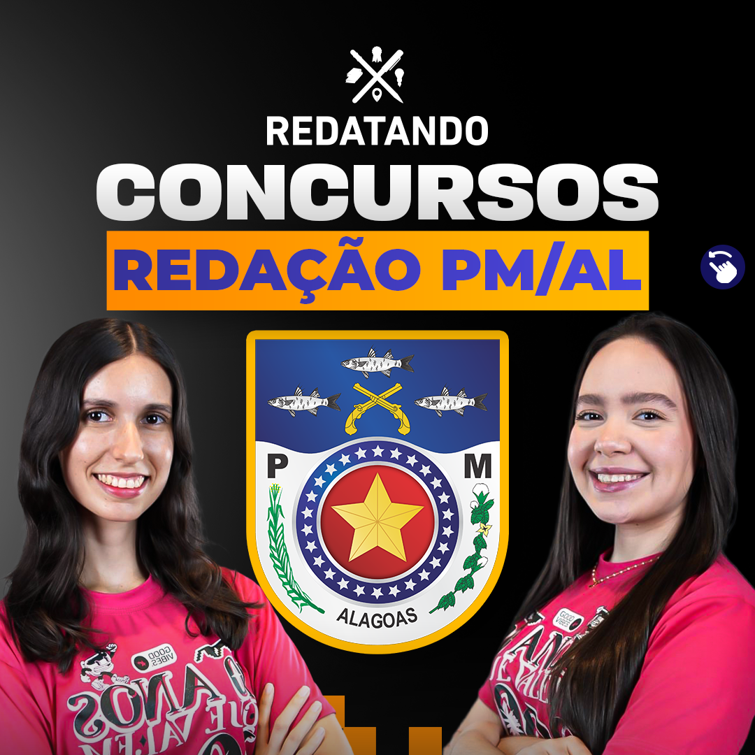 Redação: PM/AL – Redatando Concursos